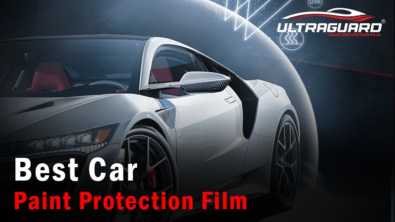 Know Everything About Best Car Paint Protection Film