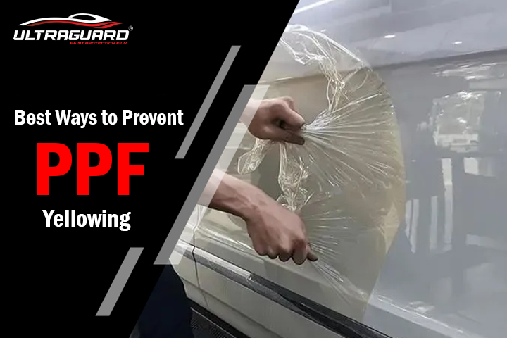 Protect Your Car's PPF from Yellowing with These Simple Tips
