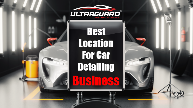 How to Choose the Best Location for Your Car Detailing Business: 5 Proven Tips