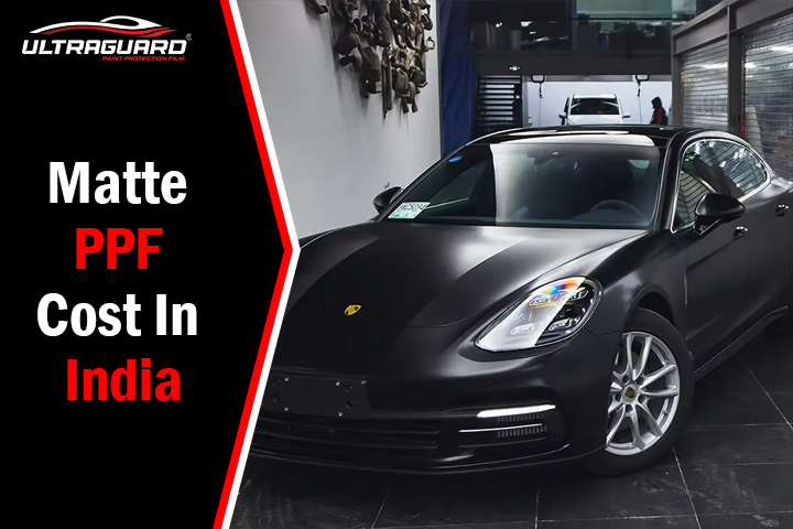 Matte Paint Protection Film Cost in India- A Detailed Analysis