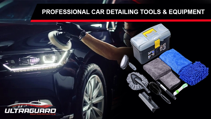 Top 10 Professional Car Detailing Tools & Equipment